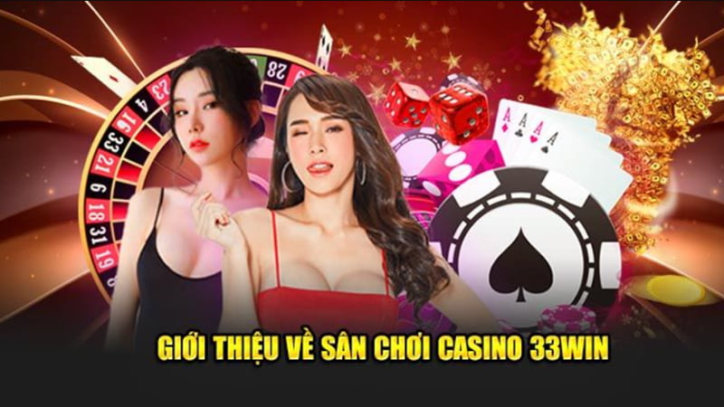 Tham gia casino 33WIN tại các sảnh game nổi tiếng